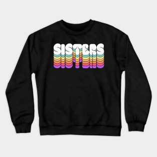 Sisters Design Crewneck Sweatshirt